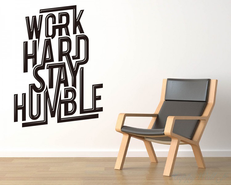 Work Hard Stay Humble Quotes Work Hard Stay Humble Quotes Wall Art Stickers